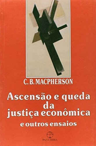 Libro Ascensao E Queda Da Justica Economica E Outros Ens De