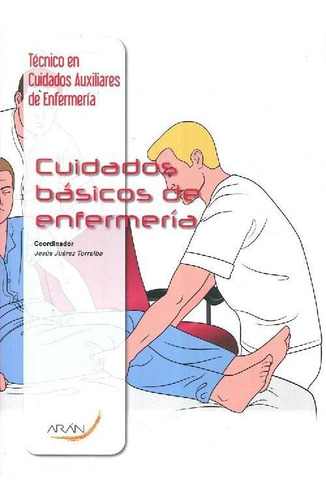 Libro Cuidados Básicos De Enfermería De Jesús Juárez Torralb
