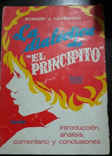 Edward J. Capestany: La Dialectica De El Principito