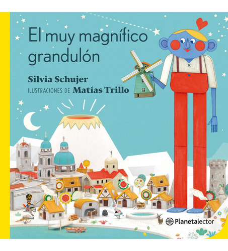 Un Magnífico Grandulón / Silvia Schujer|