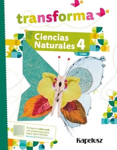 Ciencias Naturales 4 - Transforma - Caba 