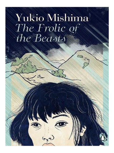 The Frolic Of The Beasts - Japanese Classics (paperbac. Ew01