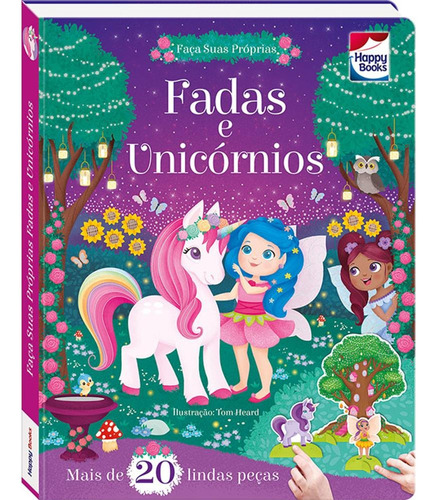 Faça e Brinque: Fadas e Unicórnios, de Igloo Books Ltd. Happy Books Editora Ltda., capa dura em português, 2019