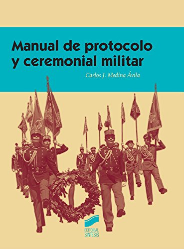 Libro Manual De Protocolo Y Ceremonial Militar De Carlos J.