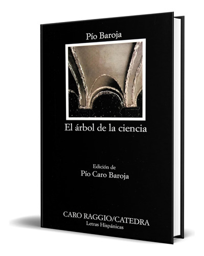 Libro El Árbol De La Ciencia [ Pio Baroja ] Original