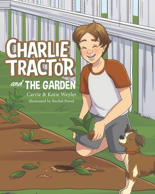 Libro Charlie Tractor And The Garden - Weyler, Carrie