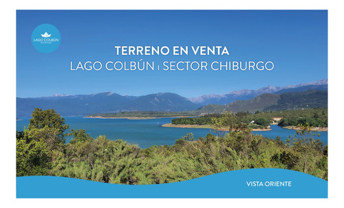 Terreno Lago Colbún Sector Chiburgo