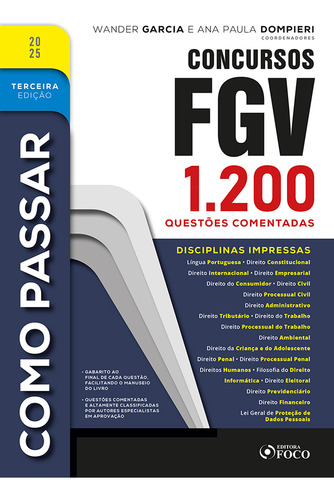 Como Passar Em Concursos Fgv 1.200 Questões Comentadas - 3 Edição 2025 Foco Juridico, De Wander Garcia., Vol. Único. Editorial Foco Juridico, Capa Mole, Edição 3 Em Português, 2025