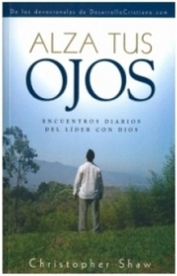 Devocional Alza Tus Ojos - Christopher Shaw