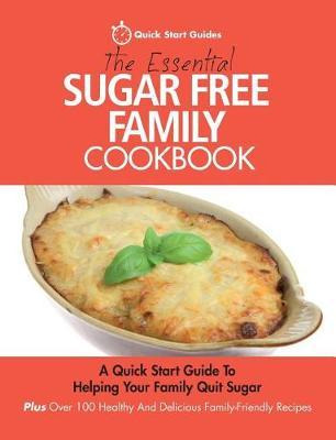 Libro The Essential Sugar Free Family Cookbook - Quick St...