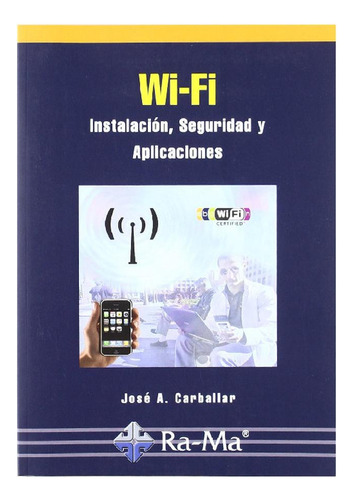 Wi-fi. Instalación, Seguridad Y Aplicaciones