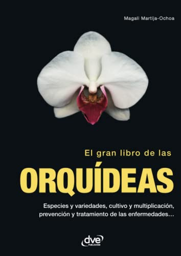 El Gran Libro De Las Orquídeas (spanish Edition)