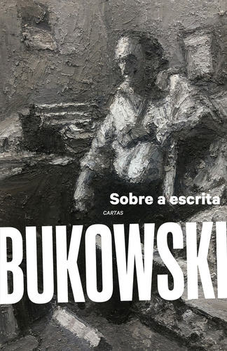 Livro Sobre A Escrita De Charles Bukowski Capa Mole Em Português Editora Harpercollins