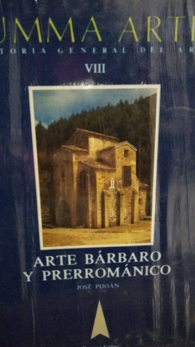 Summa Artis - T 8. Arte Bárbaro Y Prerromanico Espasa Calpe