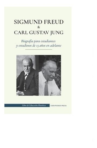 Sigmund Freud Y Carl Gustav Jung  Biografía Para Estudiantes