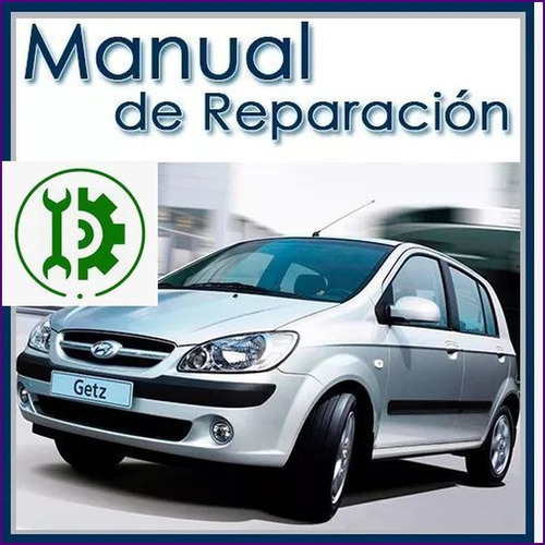 Manual De Taller Y Reparacion Hyundai Getz