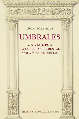 Umbrales. Un Viaje Por La Cultura Occidental A Través De Su