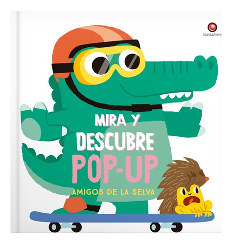 Mira Y Descubre Pop-up- Amigos De La Selva(contrapunto)
