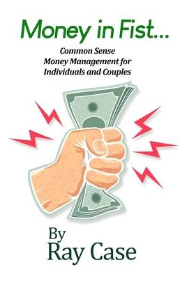 Libro Money In Fist... Common Sense Money Management For ...