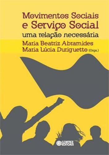 Movimentos Sociais E Servico Social - Uma Relacao Necessar