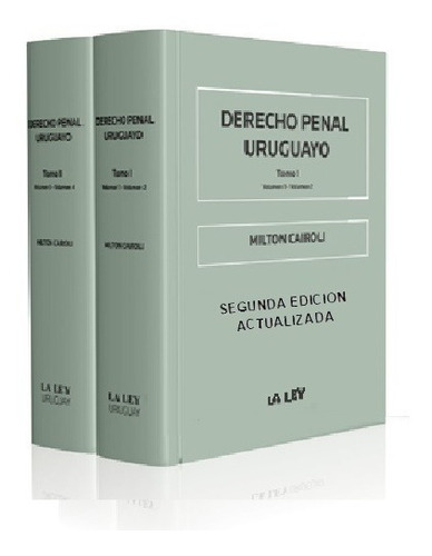 Cairoli - Derecho Penal Uruguayo - Obra Completa Actualizada