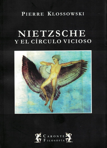 Nietzsche Y El Circulo Vicioso