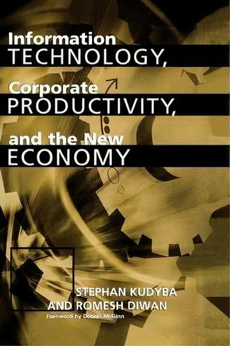 Information Technology, Corporate Productivity, And The New Economy, De Stephan Kudyba. Editorial Abc Clio, Tapa Dura En Inglés