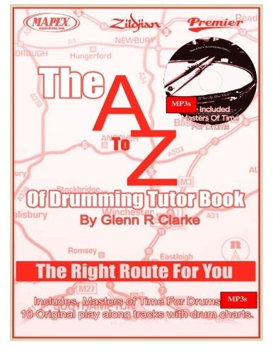 The Atoz Of Drumming Tutor Book The Right Route For You (the