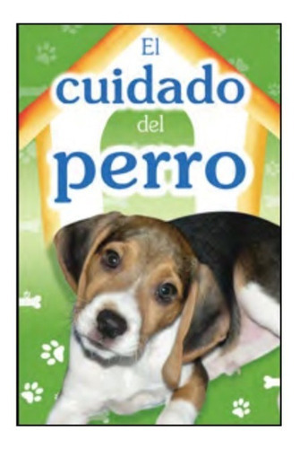 El Cuidado Del Perro, De Anónimo. Grupo Editorial Tomo, Tapa Blanda En Español