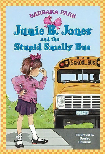 Junie B Jones The Stupid Smelly Bus 1, De Park Barbara. Editorial Random House Usa Inc En Inglés