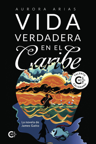 Vida Verdadera En El Caribe: No, de Arias Aurora., vol. 1. Editorial CALIGRAMA, tapa pasta blanda, edición 1 en español, 2023