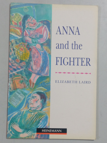 Anna And The Fighter - Elizabeth Laird 