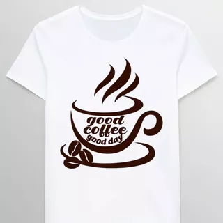 Remera Cool Good Coffee Good Day Caffeine Cup For C 85784429