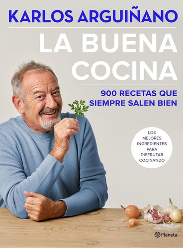 Libro: La Buena Cocina. Arguiñano, Karlos. Planeta