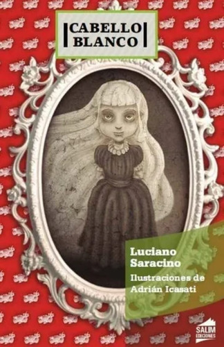 Cabello Blanco - Luciano Saracino - Salim - Libro Infantil