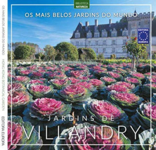 Os Mais Belos Jardins Do Mundo: Jardins De Villandry, De A Europa. Editora Europa, Capa Mole Em Português