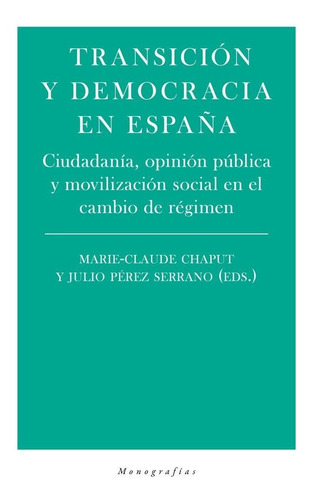 Libro Transicion Y Democracia En Espaã¿a - Perez Serrano,...