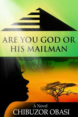 Libro Are You God Or His Mailman - Obasi, Chibuzor