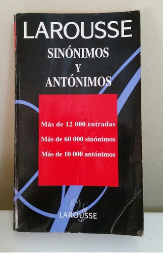 Diccionario Larousse Sinónimos Y Antónimos