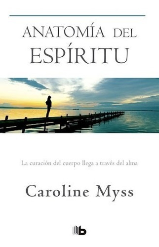 Anatomia Del Espiritu - Myss Caroline (papel)