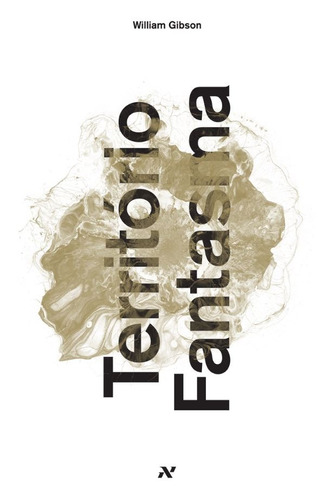 Território Fantasma, de Gibson, William. Editora Aleph Ltda, capa mole em português, 2013