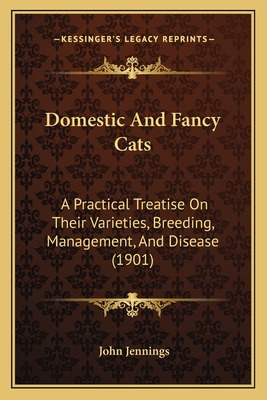 Libro Domestic And Fancy Cats: A Practical Treatise On Th...