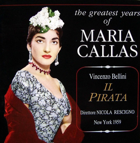 Bellini - El Pirata - Callas Ferraro Rescigno - 2 Cds.