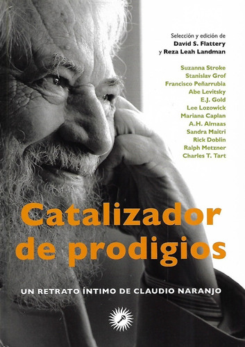 Libro Catalizador De Prodigios Claudio Naranjo Tapa Dura