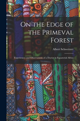 Libro On The Edge Of The Primeval Forest: Experiences And...