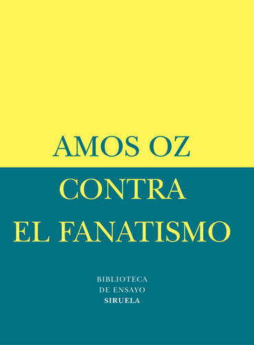 Contra El Fanatismo, Amos Oz, Siruela