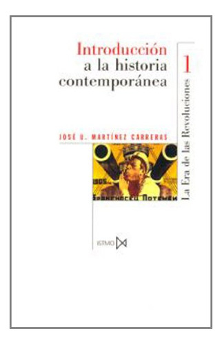 Introduccion A La Historia Contemporanea I: 85 -fundamentos-