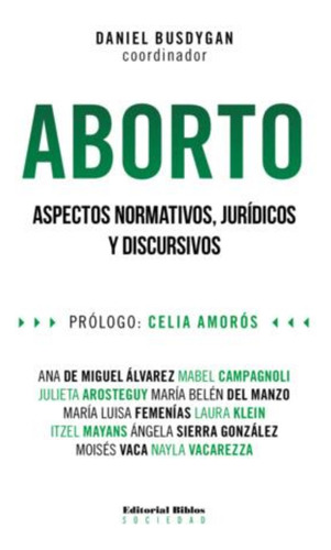 Aborto Aspectos Normativos Juridicos Y Discursivos