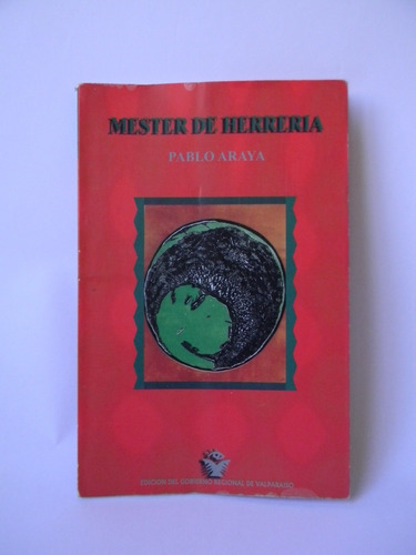 Mester De Herrería 1era Ed. 2002 Pablo Araya