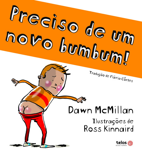 Preciso de um novo bumbum, de McMillan, Dawn. Telos Editora Ltda, capa dura em português, 2018